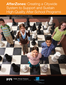 Afterzones-Creating-Citywide-System-to-Support-and-Sustain-High-Quality-After-School-Programs